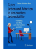 Gutes Leben und Arbeiten in der zweiten Lebenshalfte - 9783658253615-thumb