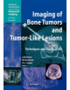 Imaging of Bone Tumors and Tumor-Like Lesions - 9783662501634-thumb