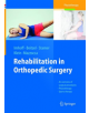 Rehabilitation in Orthopedic Surgery - Springer-Verlag Berlin and Heidelberg GmbH & Co. KG - 9783662569870-thumb