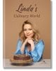 Linda's culinary world - Линда Петкова - Книгомания - 9786191953585-thumb