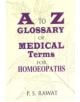 A To Z Glossary of Medical Terms for Homeopaths - 9788170210177-thumb