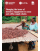 Changing the terms of women's engagement in cocoa and coffee supply chains - 9789251314272-thumb