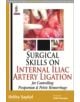 Surgical Skills on Internal Iliac Artery Ligation for Controlling Postpartum and Pelvic Hemorrhage - 9789350253786-thumb