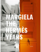 Margiela. The Hermes Years - Lannoo - 9789401452366-thumb