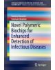 Novel Polymeric Biochips for Enhanced Detection of Infectious Diseases - 9789811001062-thumb