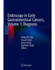 Endoscopy in Early Gastrointestinal Cancers, Volume 1 - 9789811067686-thumb