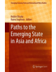 Paths to the Emerging State in Asia and Africa - 9789811331305-thumb