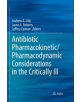 Antibiotic Pharmacokinetic/Pharmacodynamic Considerations in the Critically Ill - 9789811353697-thumb