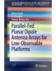 Parallel-Fed Planar Dipole Antenna Arrays for Low-Observable Platforms - 9789812878137-thumb