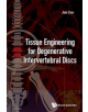 Tissue Engineering For Degenerative Intervertebral Discs - 9789813238565-thumb