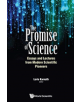 Promise Of Science, The: Essays And Lectures From Modern Scientific Pioneers - 9789813273283-thumb