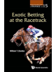 Exotic Betting At The Racetrack - 9789813278783-thumb