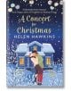 A Concert For Christmas - Helen Hawkins - Жена, Мъж - Allison & Busby - 9780749030797-thumb