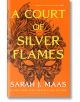 A Court of Silver Flames - Sarah J. Maas - Жена, Мъж - Bloomsbury - 9781526635365-thumb