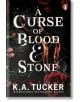 A Curse of Blood and Stone - K.A. Tucker - Cornerstone - 9781804944974-thumb