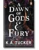 A Dawn of Gods and Fury - K. A. Tucker - Жена, Мъж - Cornerstone - 9781804951132-thumb