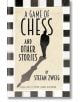 A Game of Chess and Other Stories - Stefan Zweig - Жена, Мъж - Alma - 9781847495815-thumb