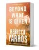 Beyond What is Given - Ребека Ярос, Rebecca Yarros - Жена, Мъж - Little, Brown Book Group - 9780349442495-1-thumb