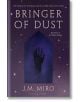 Bringer of Dust - J. M. Miro - Жена, Мъж - Bloomsbury - 9781526651075-thumb