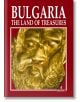 Bulgaria - The land of treasures - Антоний Хаджийски, Атанас Орачев - Борина - 9789545003165-1-thumb