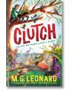 Clutch - M. G. Leonard - Walker Books - 5655 - 9781529506105-1-thumb