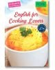 English for cooking lovers. Рецепти в илюстрации - ниво А2 - В1 - Колектив - PONS - 9789543445516-thumb