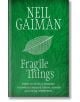 Fragile Things - Neil Gaiman - Жена, Мъж - Headline Publishing Group - 9780755334155-thumb