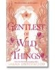 Gentlest of Wild Things - Sarah Underwood - Жена, Мъж - HarperCollins Publishers - 9780008656478-1-thumb