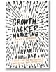 Growth Hacker Marketing : A Primer on the Future of PR, Marketing and Advertising-thumb