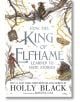 How the King of Elfhame Learned to Hate Stories - The Folk of the Air Series - Holly Black - Bonnier Books - 5655 - 978147140-thumb