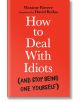 How to Deal with Idiots - Maxime Rovere - Жена, Мъж - Profile Books Ltd - 9781788167147-thumb