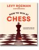 How to Win at Chess: The Ultimate Guide For Beginners and Beyond - Levy Rozman - Жена, Мъж - Penguin Books Ltd - 9780241676738-thumb