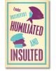 Humiliated and Insulted - Fyodor Dostoevsky - Жена, Мъж - Alma - 9781847497802-thumb