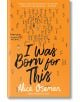 I Was Born for This - Alice Oseman - Момиче, Момче - HarperCollins Publishers - 9780008244095-1-thumb