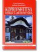 Koprivshtitsa: Storia e architettura - Антоний Ханджийски, Вяра Канджева - Борина - 9545001542-thumb