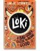 Loki: A Bad God's Guide to Being Good - Louie Stowell - Момиче, Момче - Walker Books - 9781406399752-1-thumb