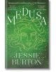 Medusa - Jessie Burton - Жена - Bloomsbury - 9781526662408-thumb