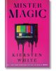 Mister Magic - Kiersten White - Random House - 5655 - 9781529199130-thumb