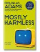 Mostly Harmless - Douglas Adams - Жена, Мъж - Pan Macmillan - 9781529034561-thumb