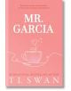 Mr. Garcia - T. L. Swan - Жена, Мъж - Simon & Schuster - 9781923232020-thumb