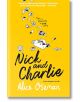 Nick and Charlie - Alice Oseman - Момиче, Момче - HarperCollins Publishers - 9780008389666-1-thumb