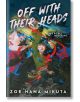 Off With Their Heads - Zoe Hana Mikuta - Момиче - Hyperion - 9781368105378-thumb