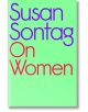 On Women - Susan Sontag - Penguin Books Ltd - 5655 - 9780241597118-thumb