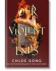 Our Violent Ends - Chloe Gong - Жена, Мъж - Hodder & Stoughton - 9781529344585-thumb