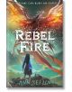 Rebel Fire - Ann Sei Lin - Walker Books - 5655 - 9781406399608-1-thumb