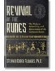 Revival Of The Runes: The Modern Rediscovery and Reinvention of the Germanic Runes - Stephen E. Flowers Ph.D. - Inner Traditions - 9781644111789-1-thumb