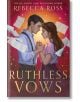 Ruthless Vows - Rebecca Ross - Жена, Мъж, Момиче, Момче - HarperCollins Publishers - 9780008588236-1-thumb