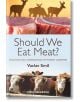 Should We Eat Meat? - Vaclav Smil - Жена, Мъж - John Wiley & Sons Inc - 9781118278727-1-thumb