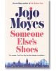 Someone Else`s Shoes - Jojo Moyes - Жена, Мъж - Penguin Books Ltd - 9780241415542-thumb