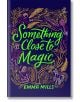 Something Close to Magic - Emma Mills - Simon & Schuster - 9781665939669-thumb